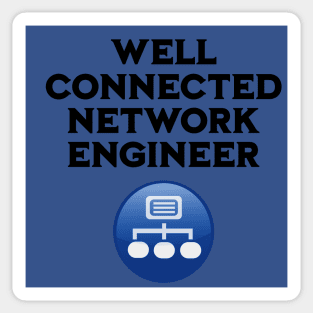 Well Connected Network Engineer Sticker